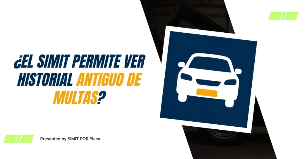 ¿El SIMIT Permite Ver Historial Antiguo de Multas?