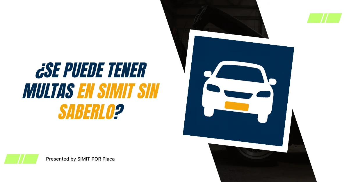 ¿Se Puede Tener Multas en SIMIT sin Saberlo?
