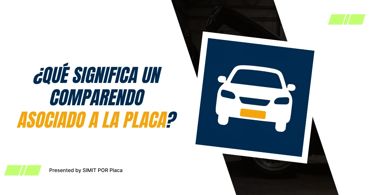 ¿Qué Significa un Comparendo Asociado a la Placa?