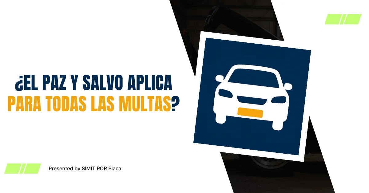 ¿El Paz y Salvo Aplica para Todas las Multas?