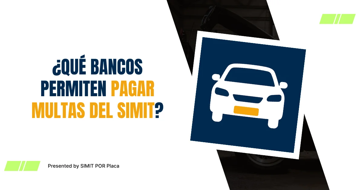 ¿Qué Bancos Permiten Pagar Multas del SIMIT?
