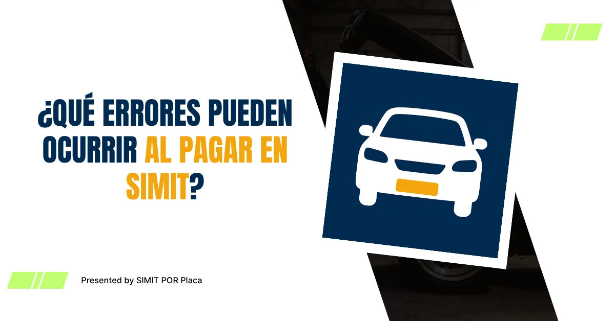 ¿Qué Errores Pueden Ocurrir al Pagar en SIMIT?